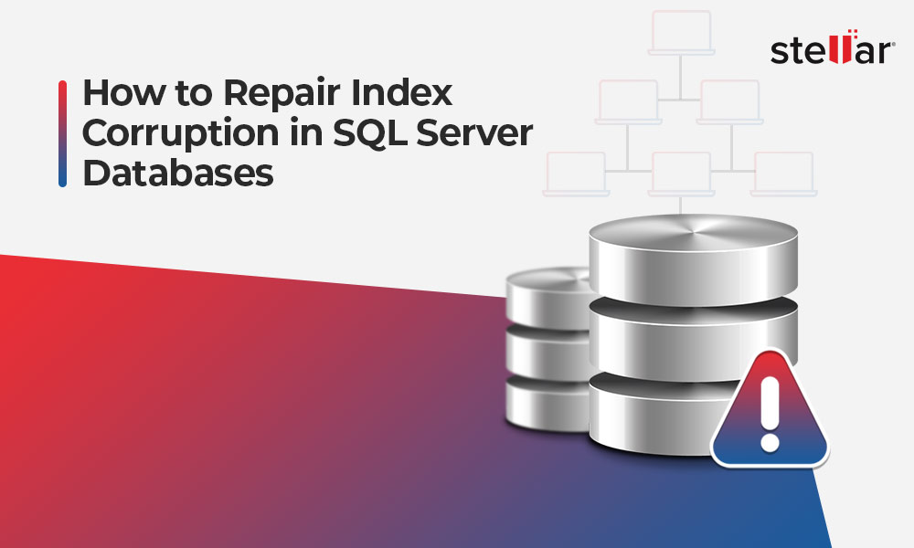 How to Repair Index Corruption in SQL Server Databases?